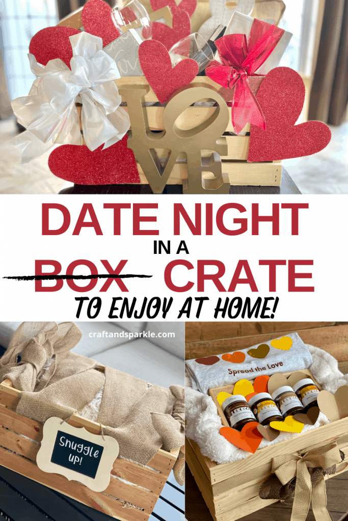 3 Romantic Date Night Ideas You Can Fit Into A Crate Craft And Sparkle